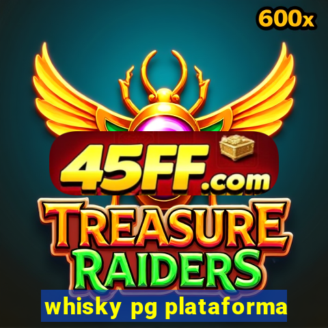 whisky pg plataforma